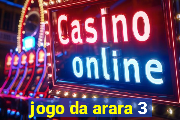 jogo da arara 3